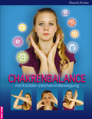 Chakrenbalance mit Körbler-Zeichen in Bewegung - Ölwin Pichler