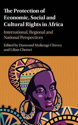 The Protection of Economic, Social and Cultural Rights in Africa - 
