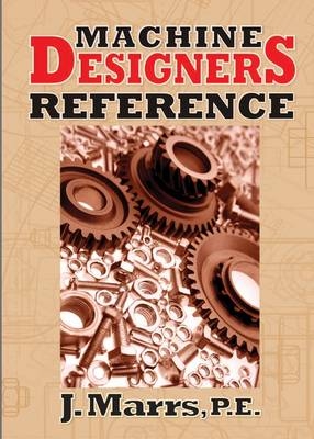 Machine Designers Reference - J. Marrs