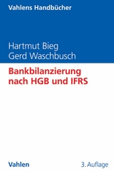 Bankbilanzierung nach HGB und IFRS - Hartmut Bieg, Gerd Waschbusch