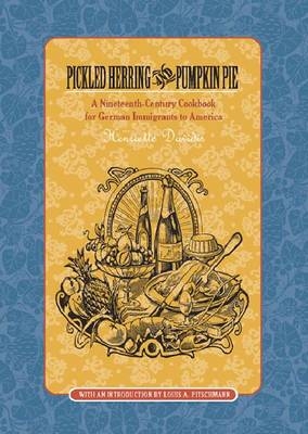 Pickled Herring and Pumpkin Pie - Henriette Davidis; Louis A. Pitschmann