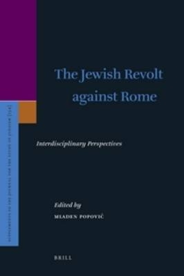 The Jewish Revolt against Rome - Mladen Popovic