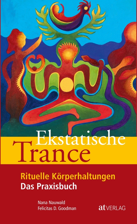 Ekstatische Trance - Nana Nauwald, Felicitas Goodman