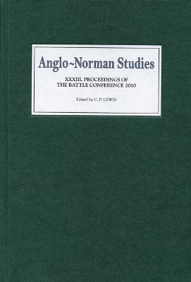 Anglo-Norman Studies XXXIII - C.P. Lewis