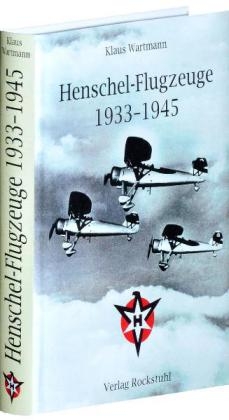 Henschel-Flugzeuge 1933?1945 - Klaus Wartmann