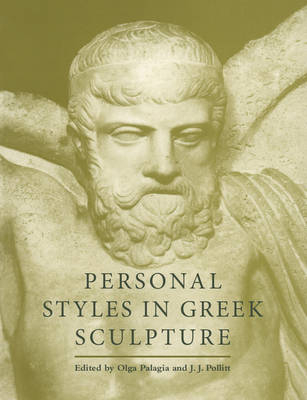 Personal Styles in Greek Sculpture - Olga Palagia; J. J. Pollitt