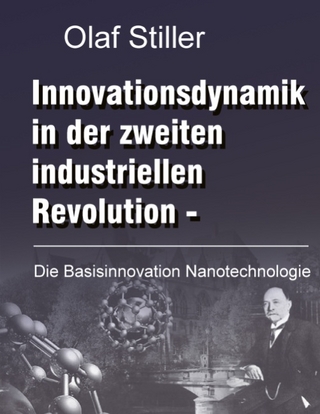 Innovationsdynamik in der zweiten industriellen Revolution - Olaf Stiller