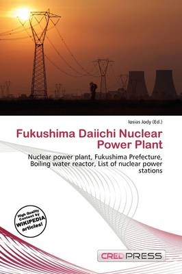Fukushima Daiichi Nuclear Power Plant - 