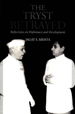 The Tryst Betrayed - Jagat S Mehta