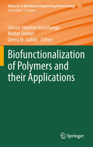 Biofunctionalization of Polymers and their Applications - Gibson Stephen Nyanhongo; Walter Steiner; Georg Gübitz