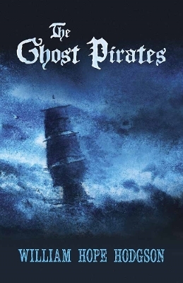 Ghost Pirates - William Hodgson