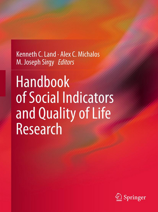 Handbook of Social Indicators and Quality of Life Research - Kenneth C. Land; Alex C. Michalos; M. Joseph Sirgy