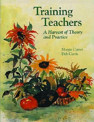 Training Teachers - Margaret Carter; Deb Curtis