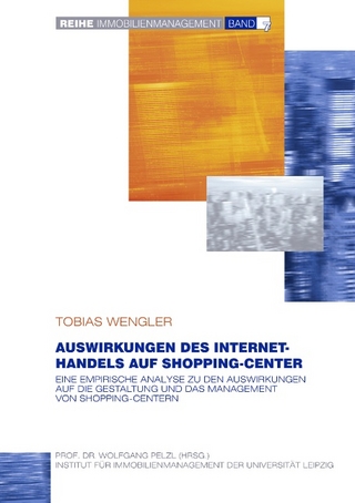 Auswirkungen des Internet-Handels auf Shopping-Center - Tobias Wengler