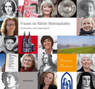 Frauen im Kölner Rheinauhafen - Ana Maria Bermejo; Nicole Zimmermann