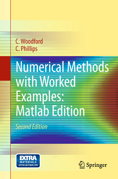 Numerical Methods with Worked Examples: Matlab Edition - C. Woodford, C. Phillips
