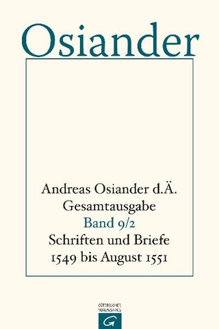 Gesamtausgabe / Schriften und Briefe 1549 bis August 1551 - Gerhard Müller; Gottfried Seebaß