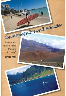 Developing a Dream Destination - James Mak