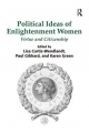 Political Ideas of Enlightenment Women - Lisa Curtis-Wendlandt;  Paul Gibbard;  Karen Green