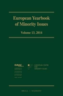 European Yearbook of Minority Issues, Volume 13 (2014) - European Centre for Minority Issues; The European Academy Bozen/Bolzano