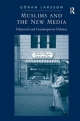 Muslims and the New Media - Goran Larsson