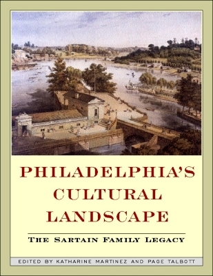 Philadelphia Cultural Landscapes - Katherine Martinez