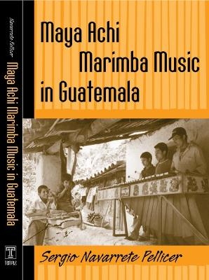 Maya Achi Marimba Music In Guatemala - Sergio Navarrete Pellicer