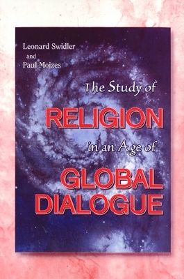 The Study of Religion in an Age of Global Dialogue - Leonard Swidler