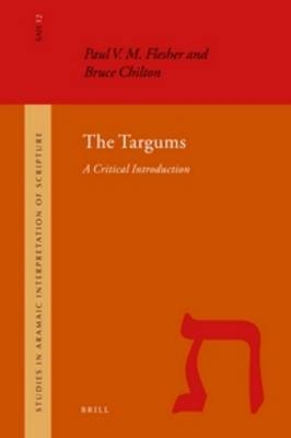 The Targums - Paul V.M. Flesher; Bruce D. Chilton