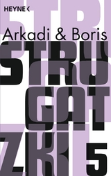 Gesammelte Werke 5 -  Arkadi Strugatzki,  Boris Strugatzki
