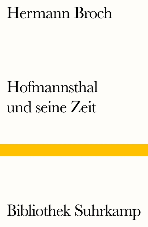 Hofmannsthal und seine Zeit - Hermann Broch