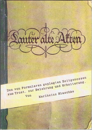 Lauter alte Akten - Karlheinz Blaschke