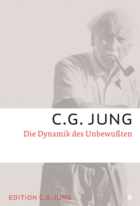 Die Dynamik des Unbewussten - C.G. Jung