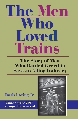 The Men Who Loved Trains - Rush Loving