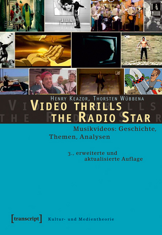 Video thrills the Radio Star - Henry Keazor; Thorsten Wübbena