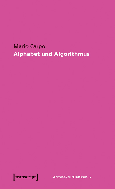 Alphabet und Algorithmus - Mario Carpo