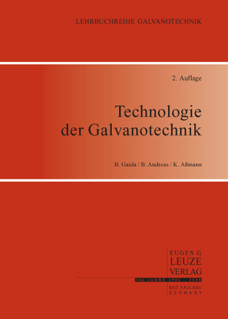 Technologie der Galvanotechnik - Bernhard Gaida; Bernd Andreas; Kurt Assmann