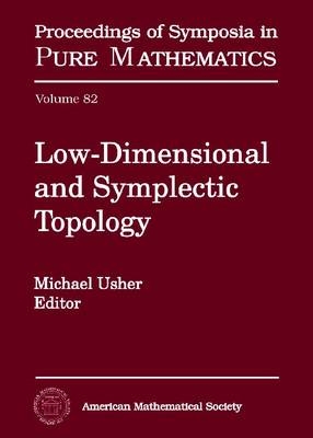 Low-Dimensional and Symplectic Topology - Michael Usher