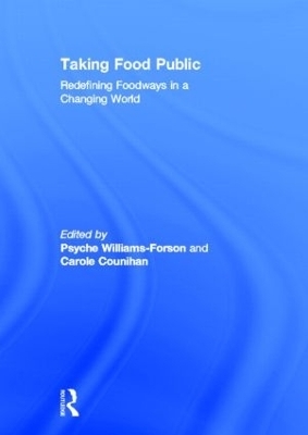 Taking Food Public - Psyche Williams Forson; Carole Counihan