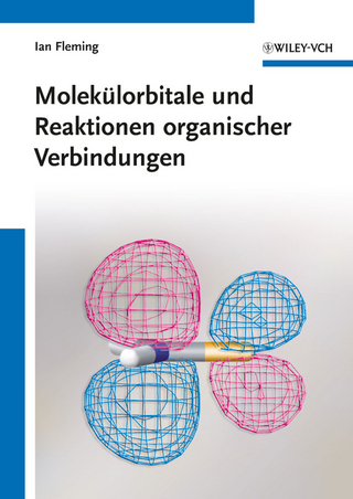 Molekülorbitale und Reaktionen organischer Verbindungen - Ian Fleming