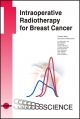 Intraoperative Radiotherapy for Breast Cancer - Frederik Wenz; Uta Kraus-Tiefenbacher