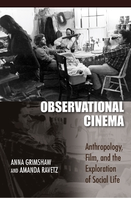 Observational Cinema - Anna Grimshaw; Amanda Ravetz