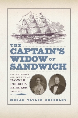 Captain's Widow of Sandwich, The - Megan Taylor Shockley
