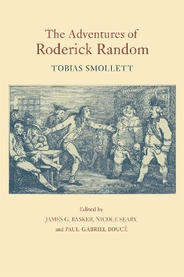 The Adventures of Roderick Random - Tobias Smollett; James G. Nasker; Nicole Seary; Paul-Gabriel Bouce; O. M. Brack Jr.