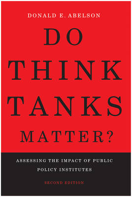 Do Think Tanks Matter? - Donald E. Abelson