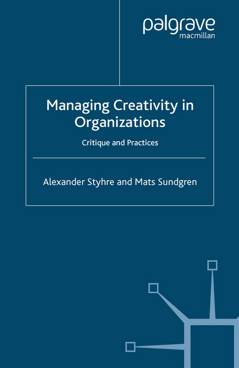 Managing Creativity in Organizations - A. Styhre, M. Sundgren