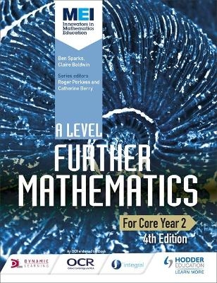 MEI A Level Further Mathematics Core Year 2 4th Edition - Ben Sparks, Claire Baldwin