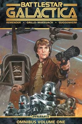 Battlestar Galactica Classic Omnibus Volume 1 - Rick Remender; Javier Grillo-Marxuach; Marc Guggenheim; Carlos Rafael; Cezar Razek