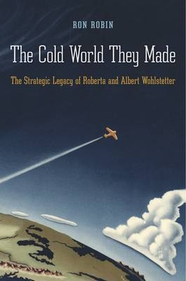 The Cold World They Made - Ron Robin
