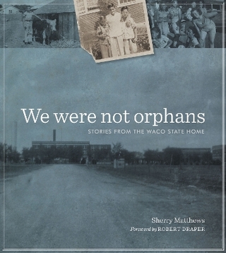 We Were Not Orphans - Sherry Matthews